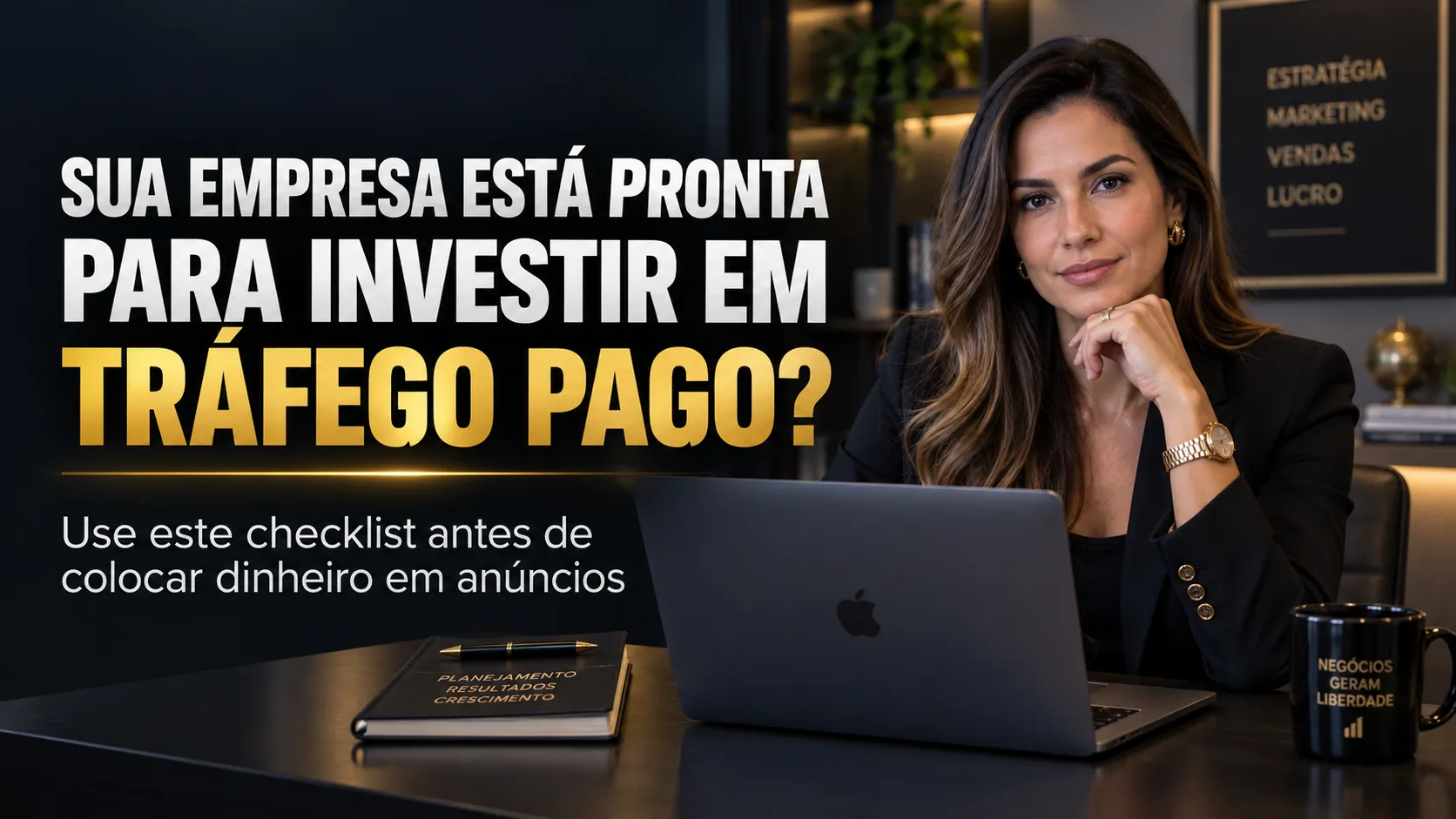 Thumb do blog Visão de Lucro sobre checklist para investir em tráfego pago, com empresária em ambiente corporativo e destaque para avaliar se a empresa está pronta para anunciar.